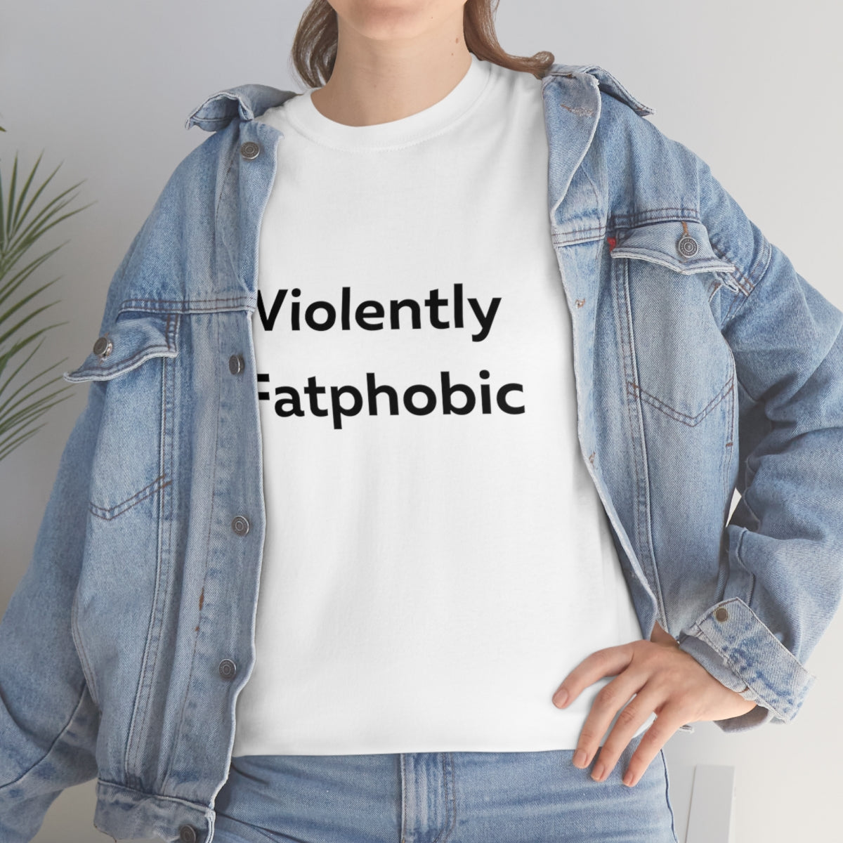 Violently Fatphobic Shirt