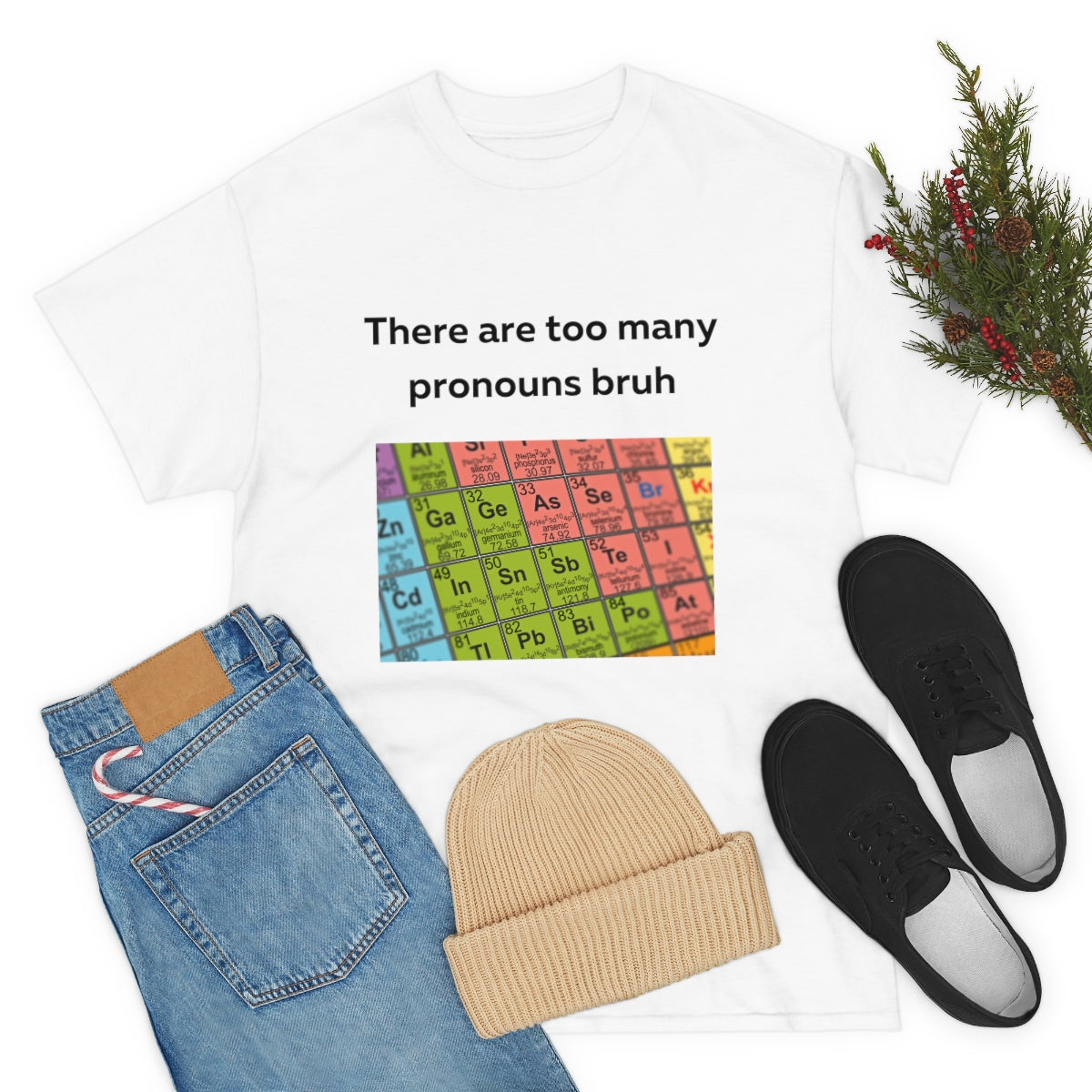 There are too many pronouns bruh Shirt