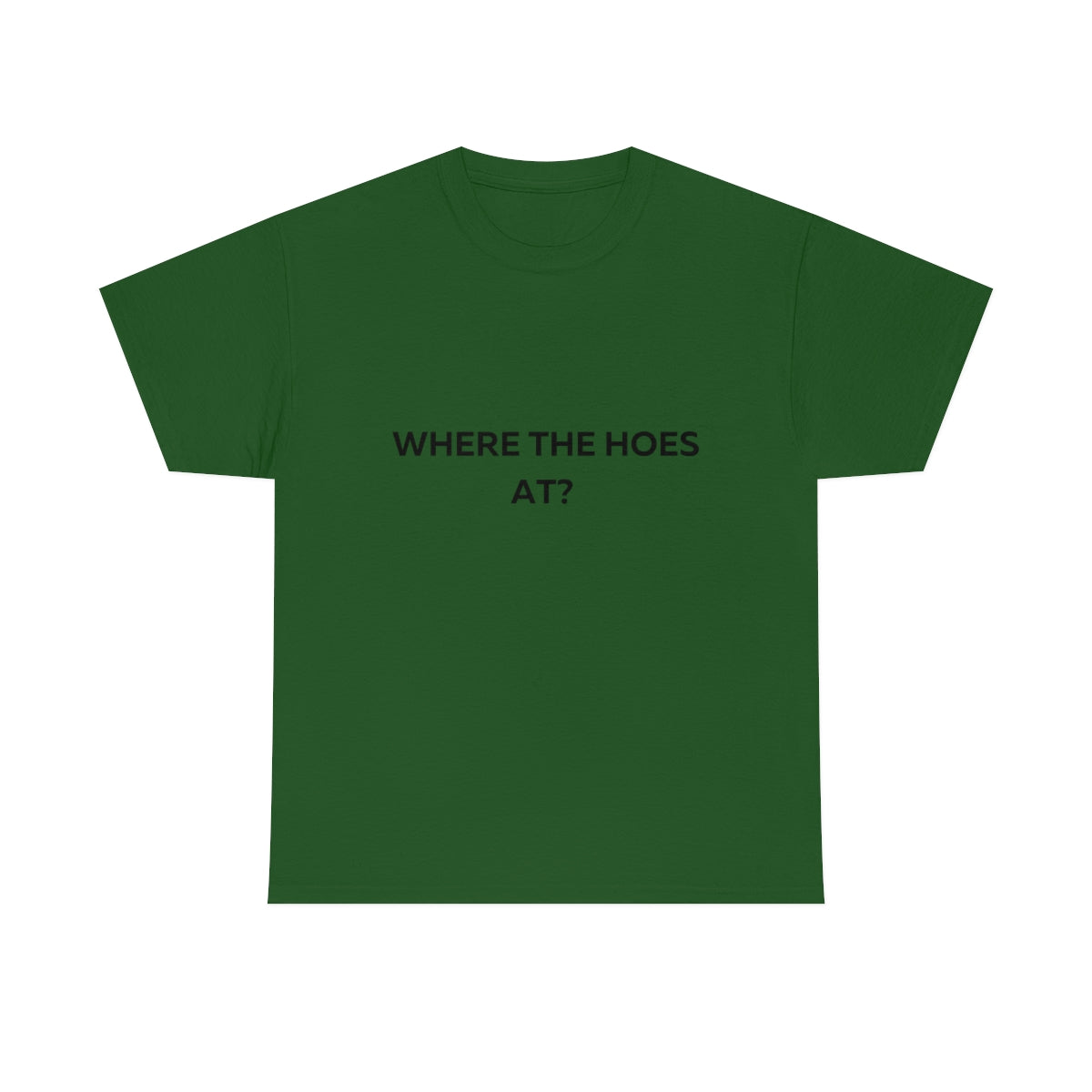 Where the Hoes at Shirt