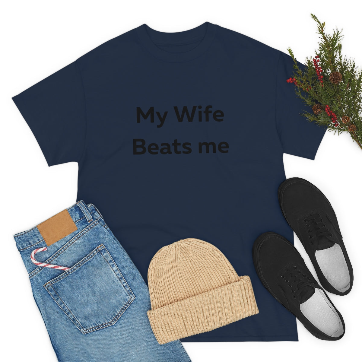 My Wife Beats Me Shirt