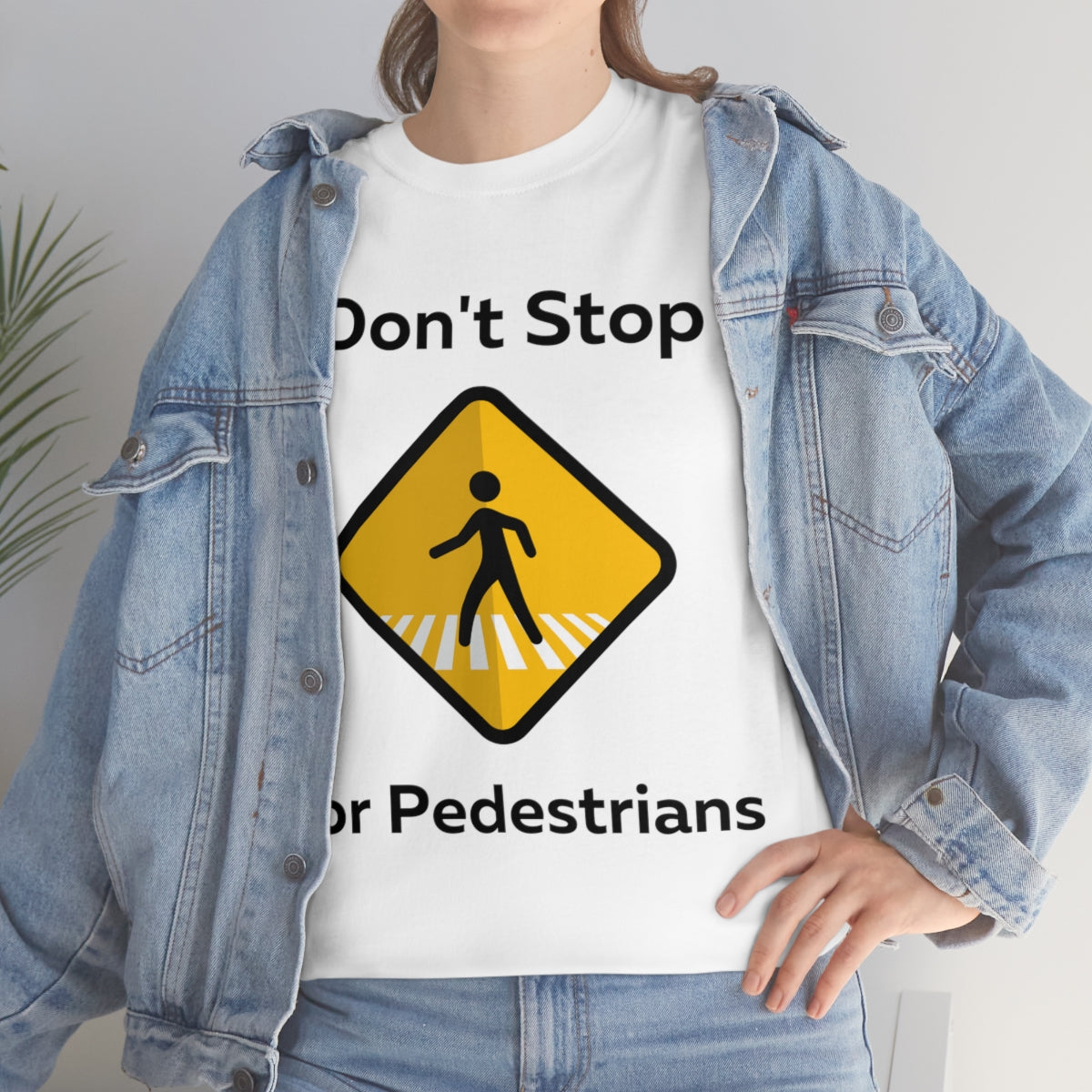 I don't Stop for Pedestrians Shirt