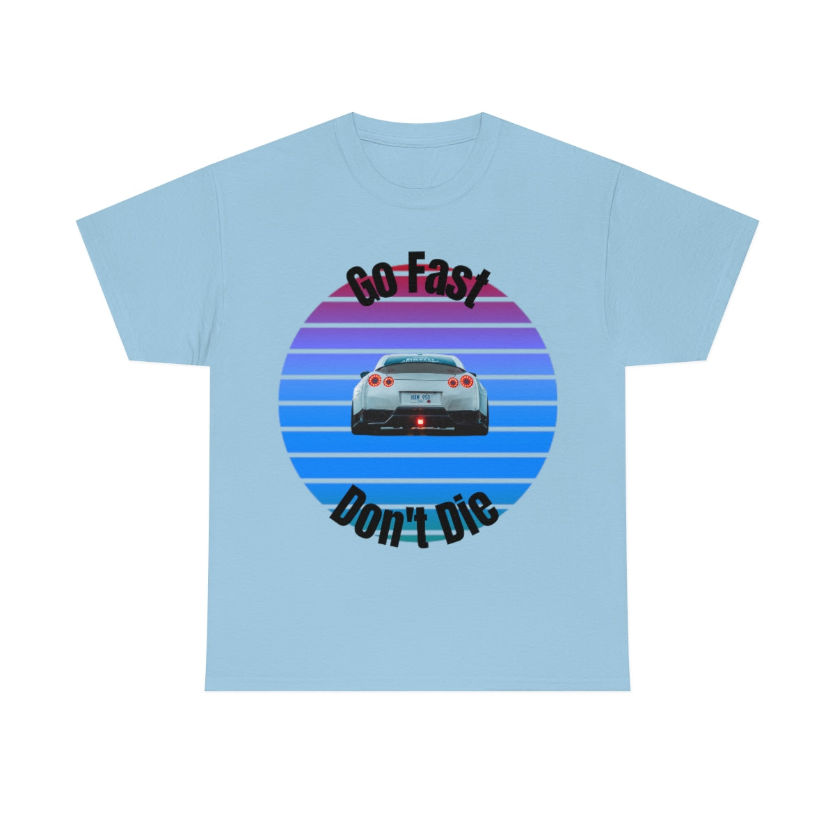 Go fast Don't Die Car Shirt