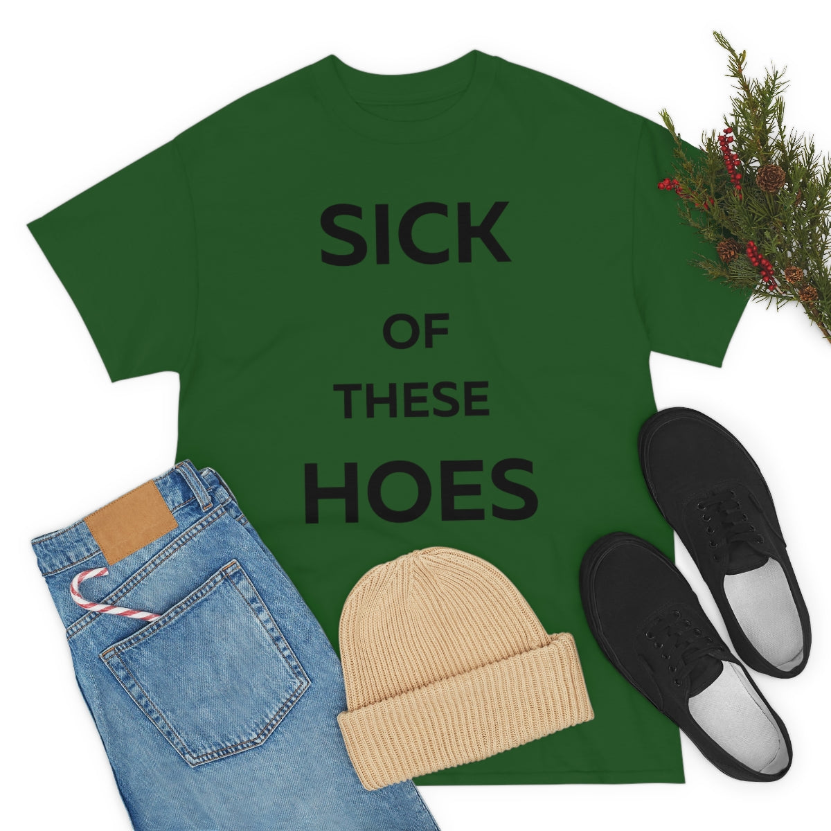 Sick of These Hoes Shirt