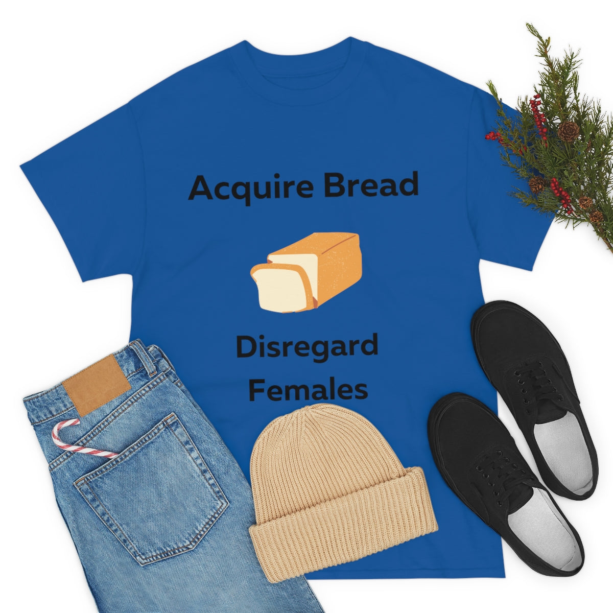 Acquire Bread Disregard Females Shirt