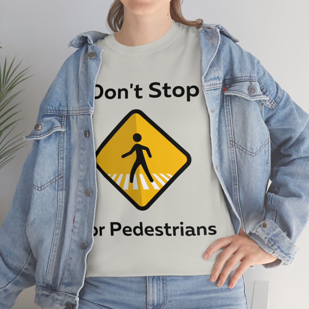 I don't Stop for Pedestrians Shirt