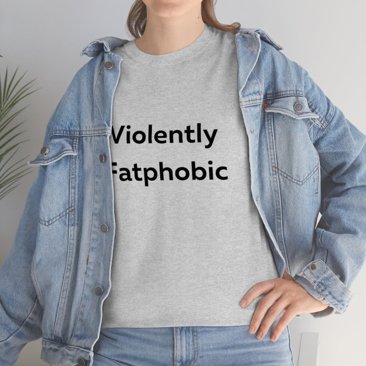 Violently Fatphobic Shirt