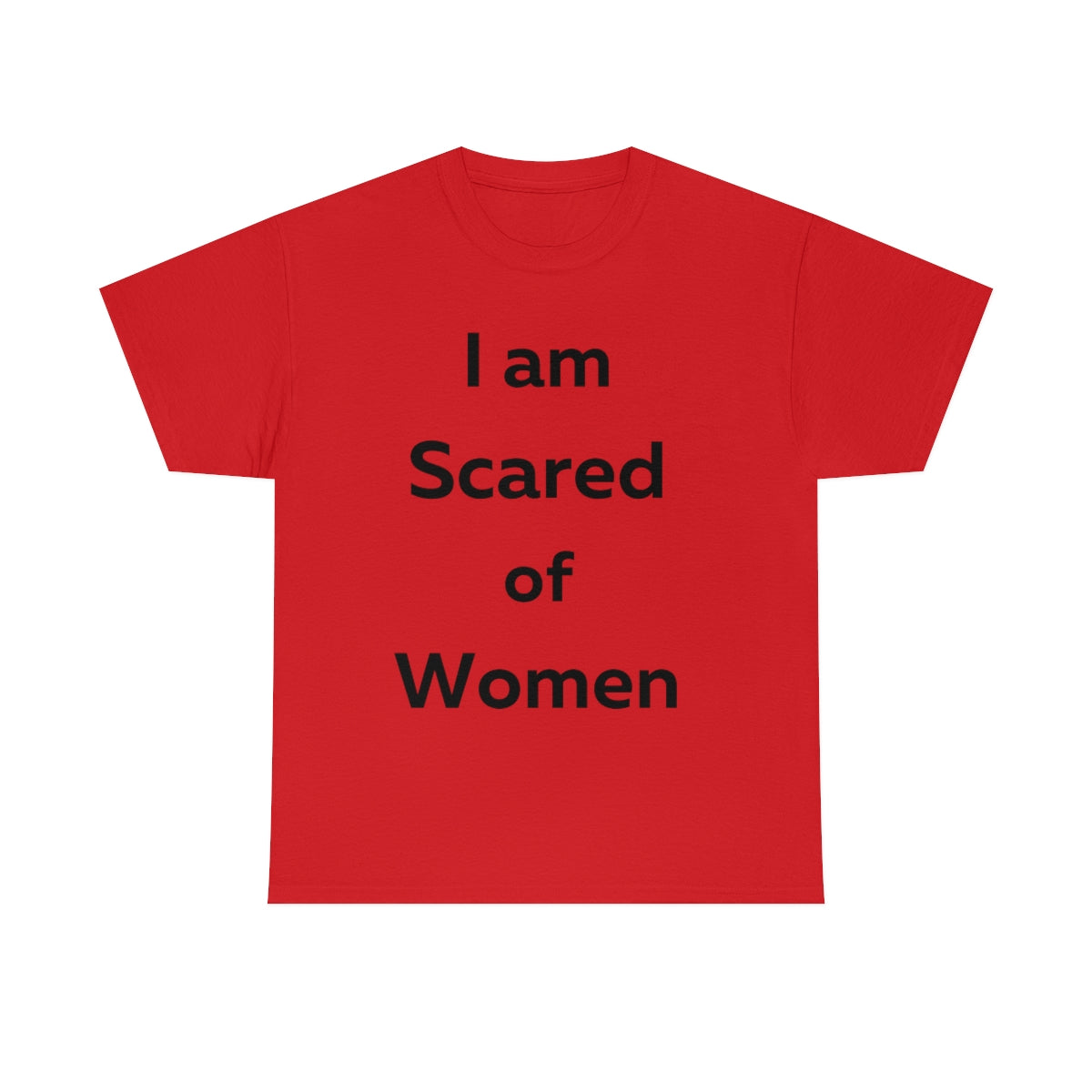 I am Scared of Women Shirt