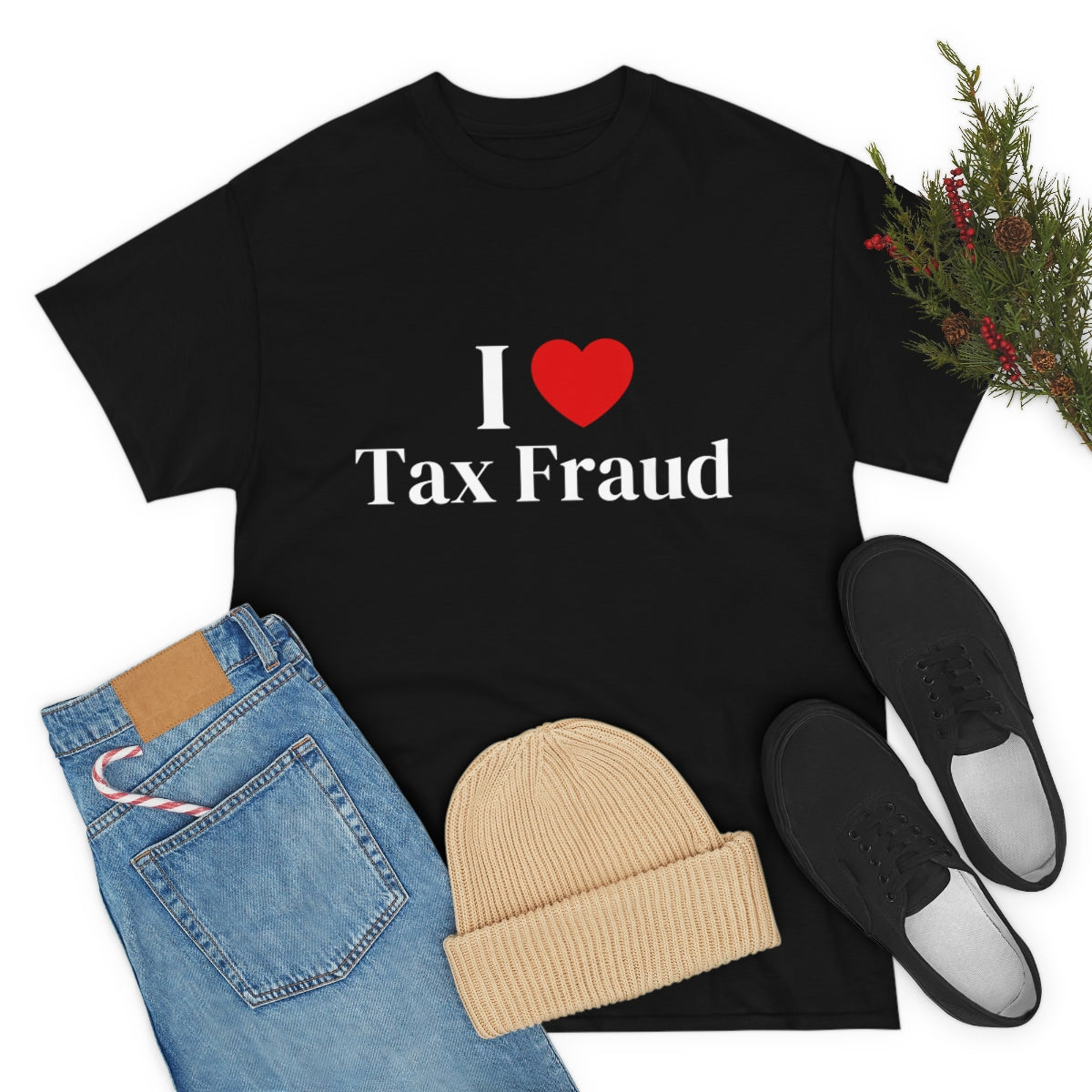 I Heart Tax Fraud Shirt