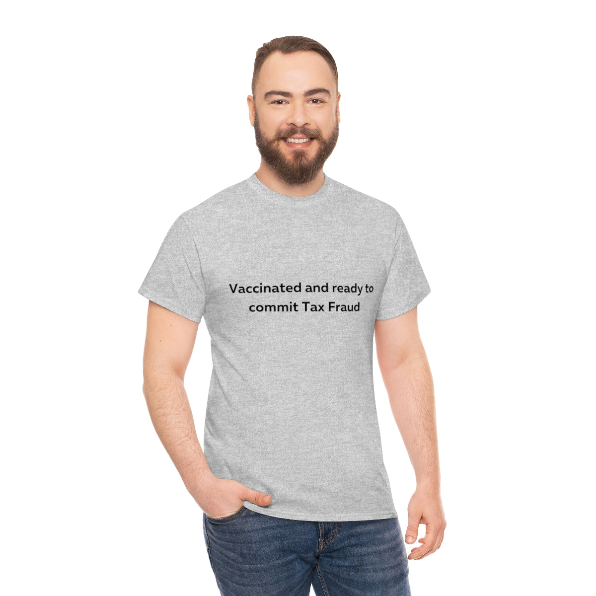 Vaccinated and Ready to Commit Tax Fraud Shirt