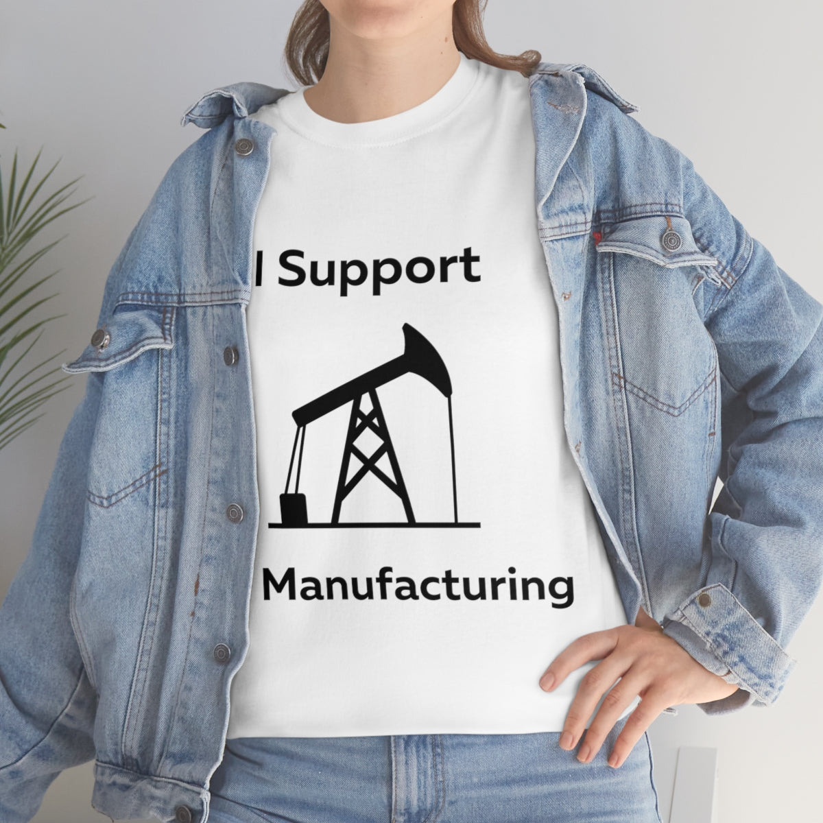 I Support Oil Manufacturing Shirt