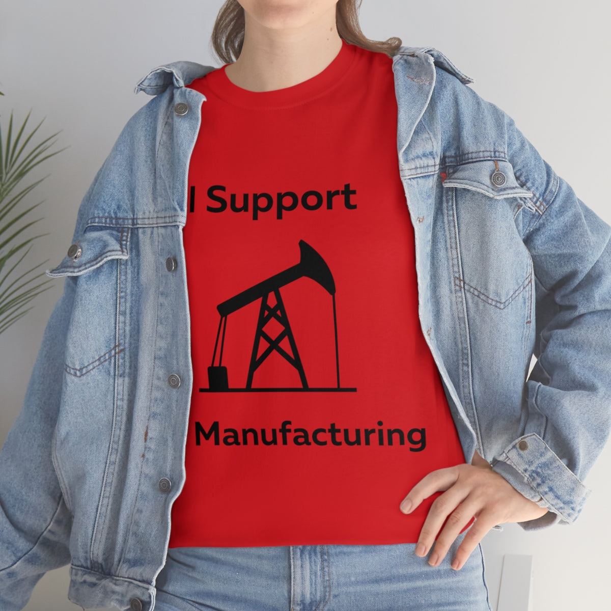 I Support Oil Manufacturing Shirt