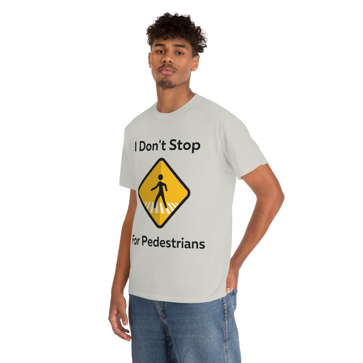 I don't Stop for Pedestrians Shirt