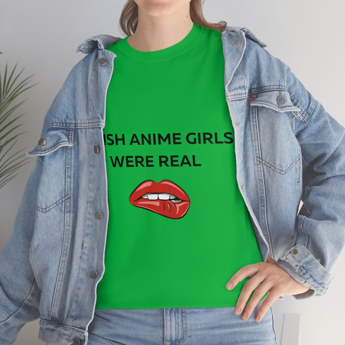 I wish Anime Girls Were Real Shirt