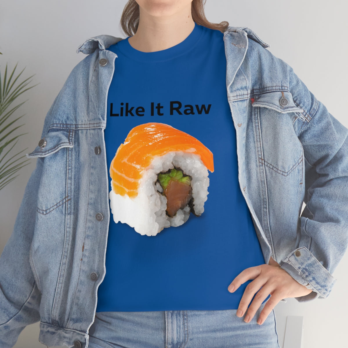 I like it Raw Sushi Shirt