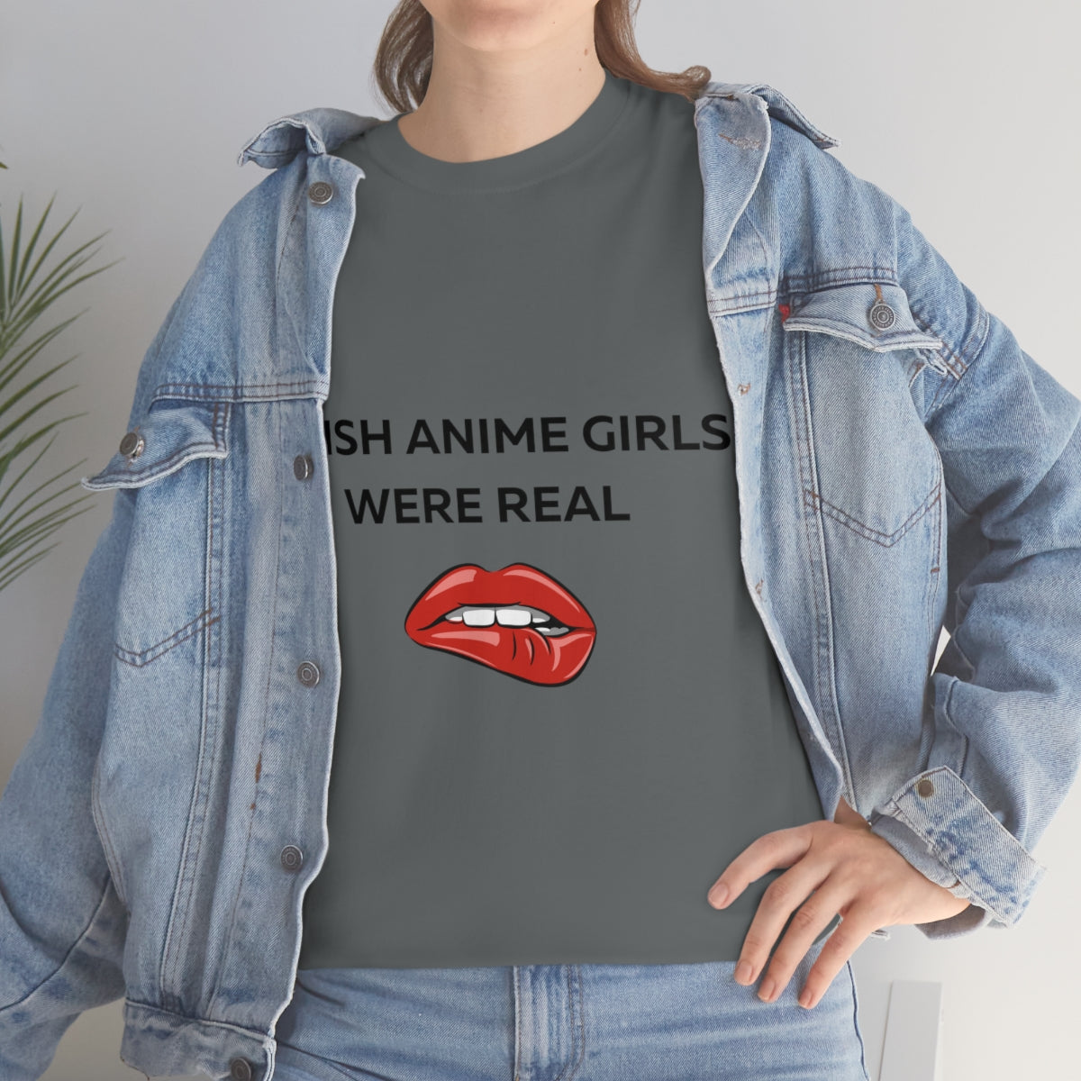 I wish Anime Girls Were Real Shirt