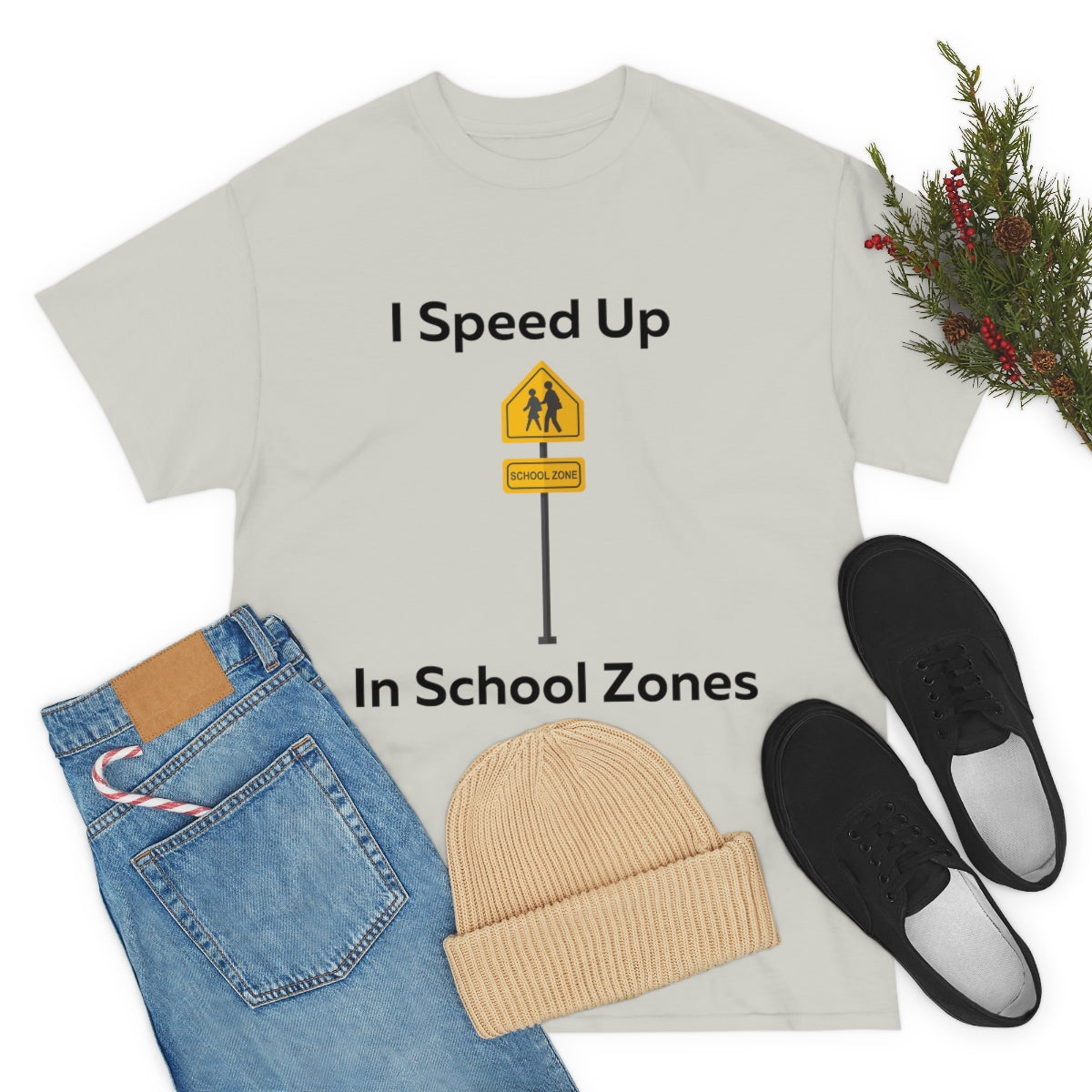 I Speed Up in School Zones Shirt