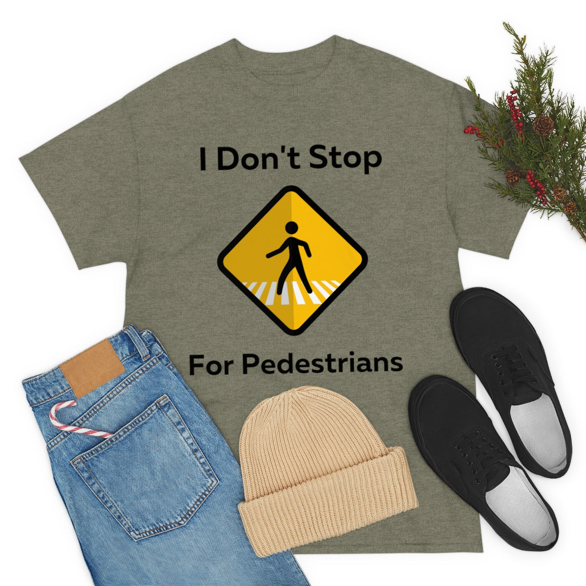 I don't Stop for Pedestrians Shirt