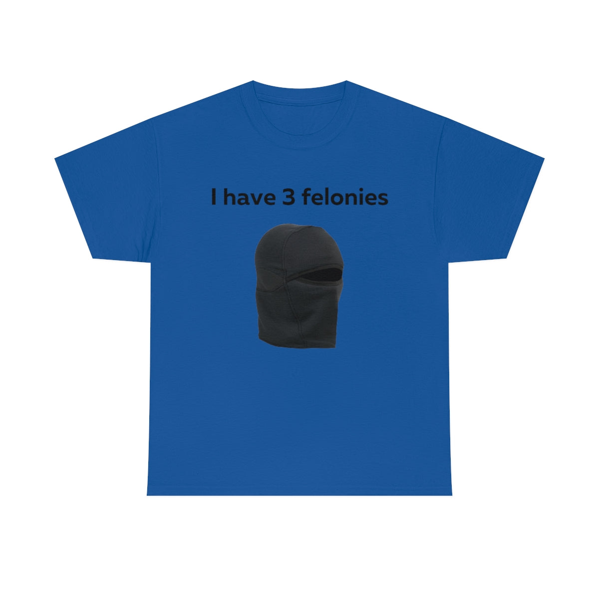 Felony Shirt