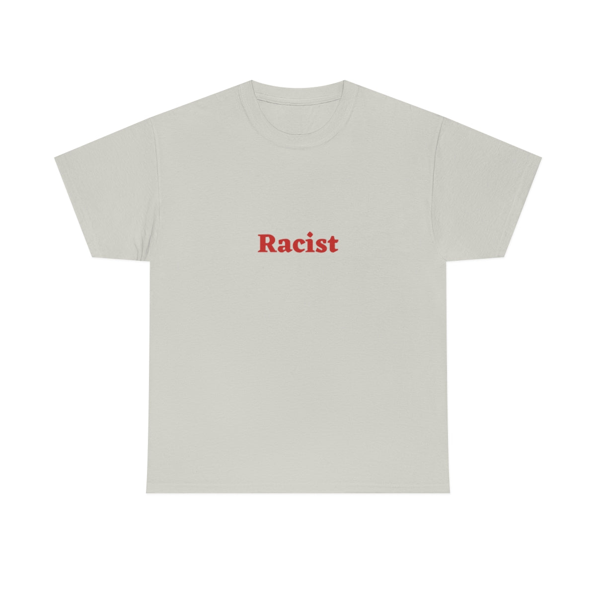 "Racist" Shirt