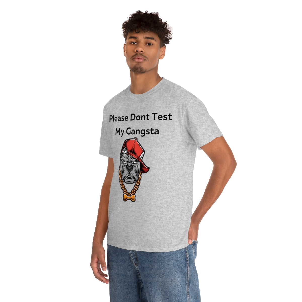 Please don't Test My Gangsta Shirt