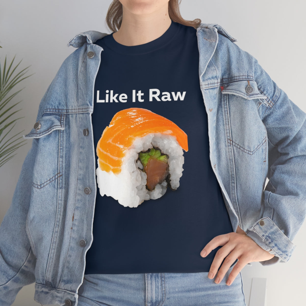 I like it Raw Sushi Shirt