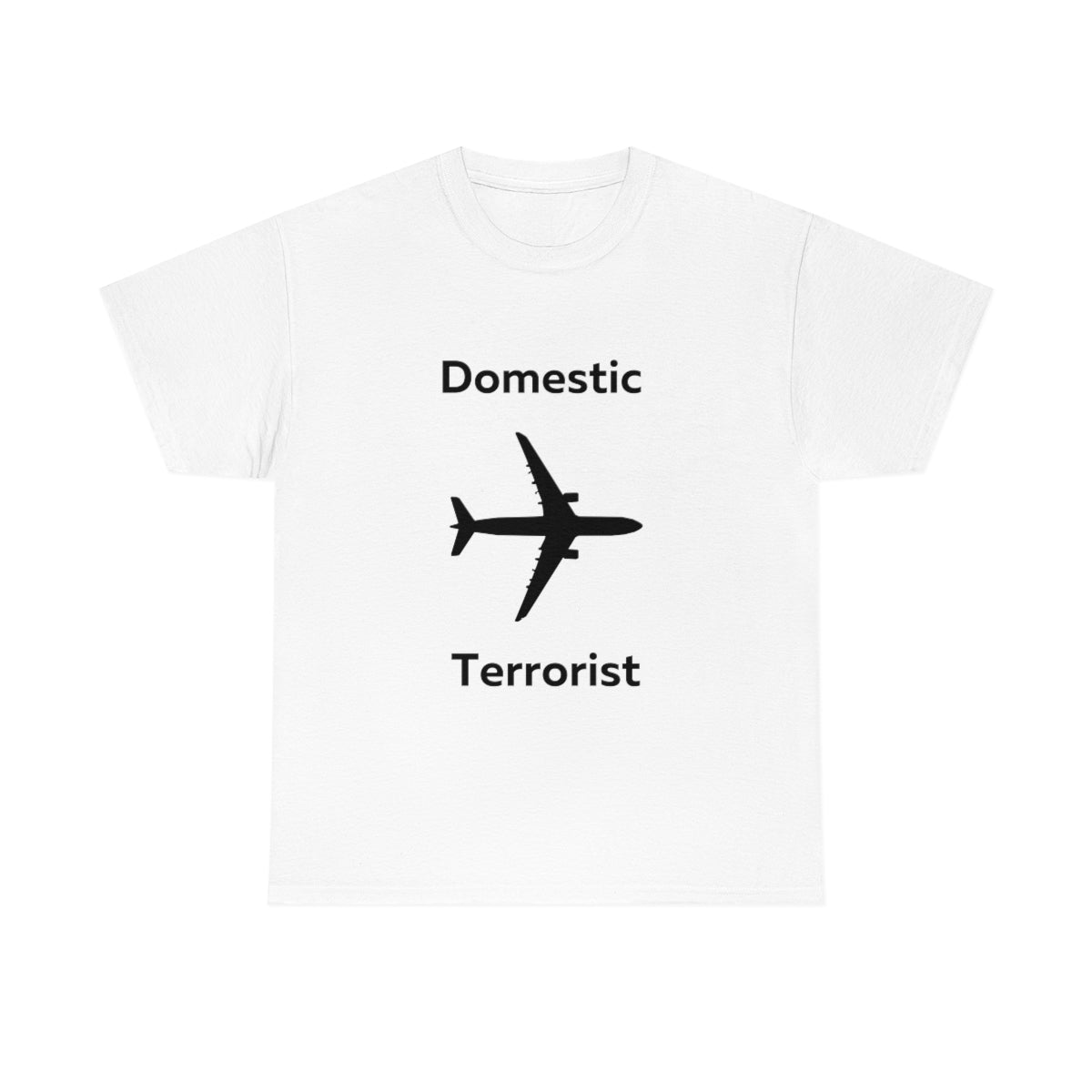 Domestic Terrorist Shirt