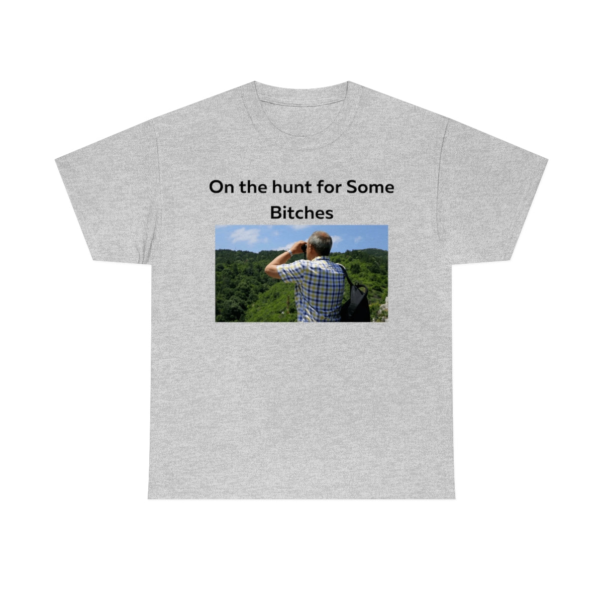 On the Hunt for some Bitches Shirt