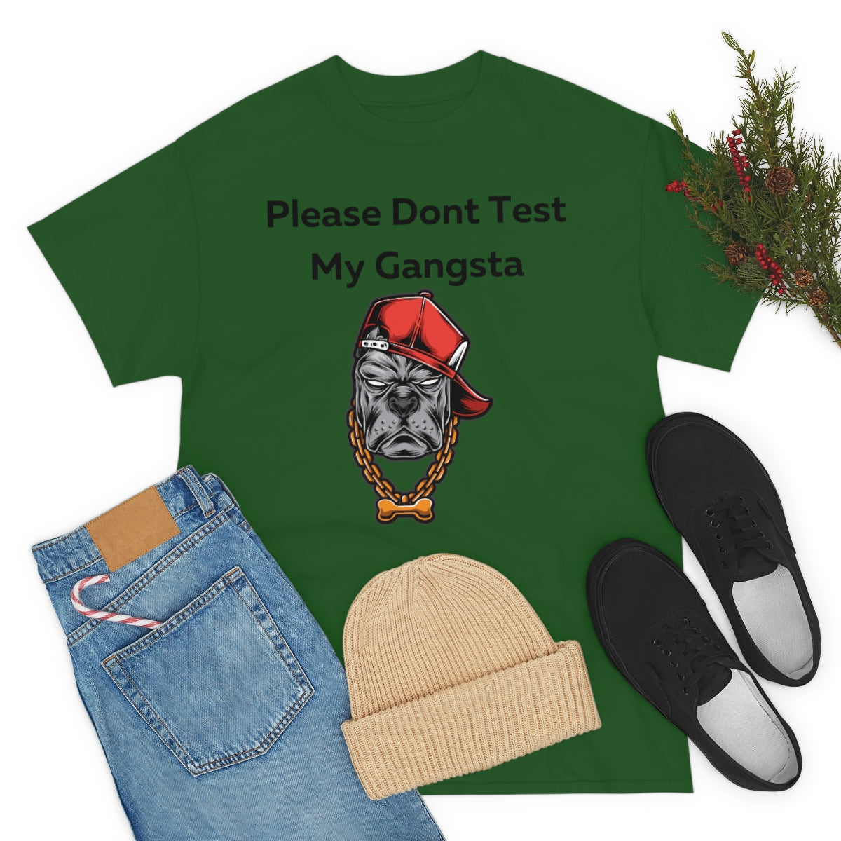 Please don't Test My Gangsta Shirt