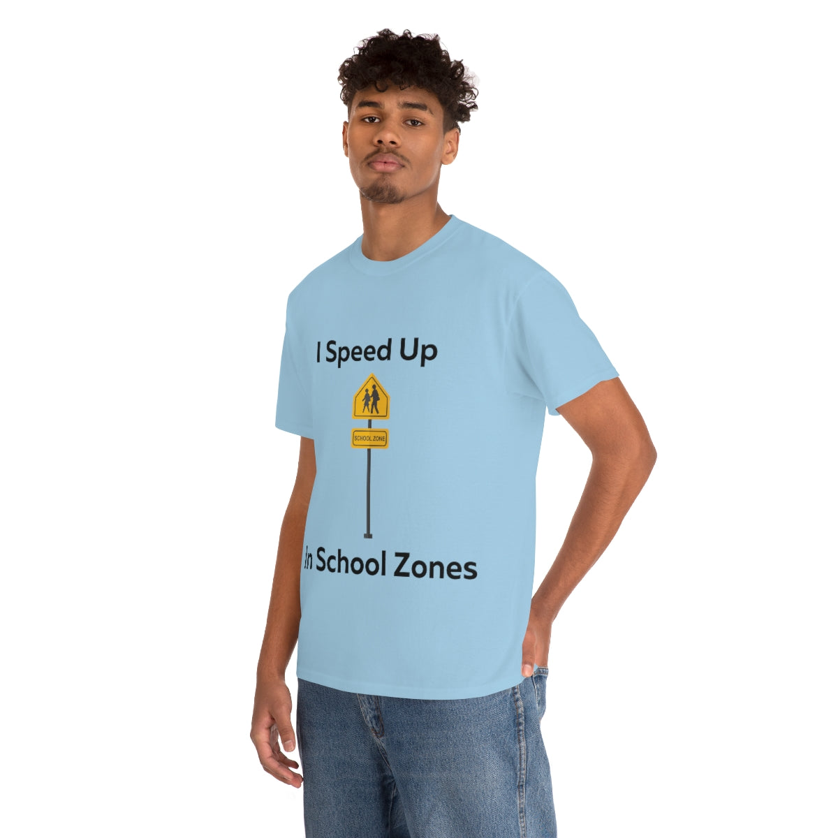 I Speed Up in School Zones Shirt