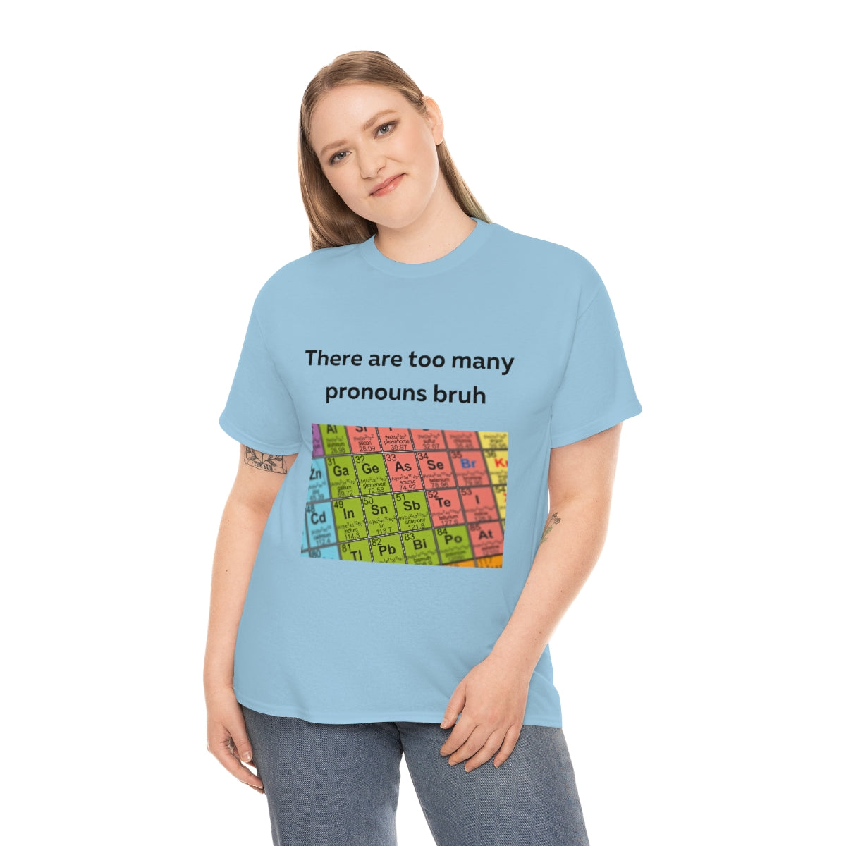 There are too many pronouns bruh Shirt