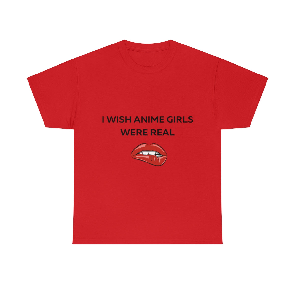 I wish Anime Girls Were Real Shirt