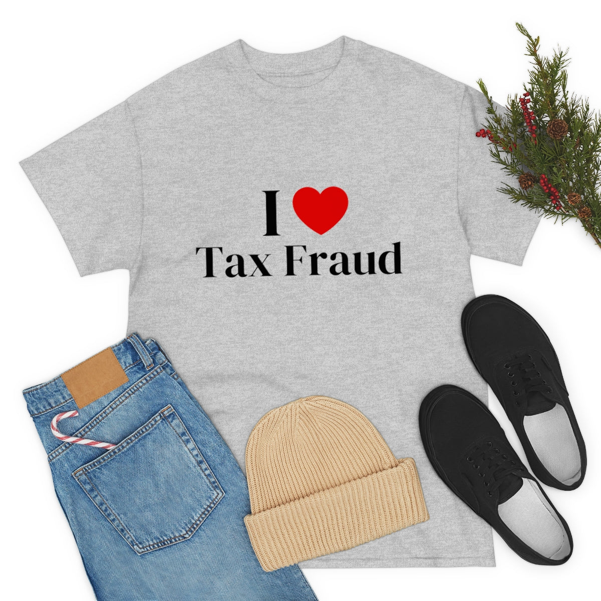 I Heart Tax Fraud Shirt