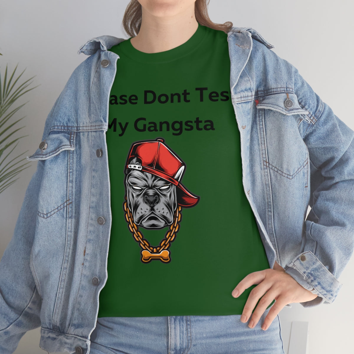 Please don't Test My Gangsta Shirt