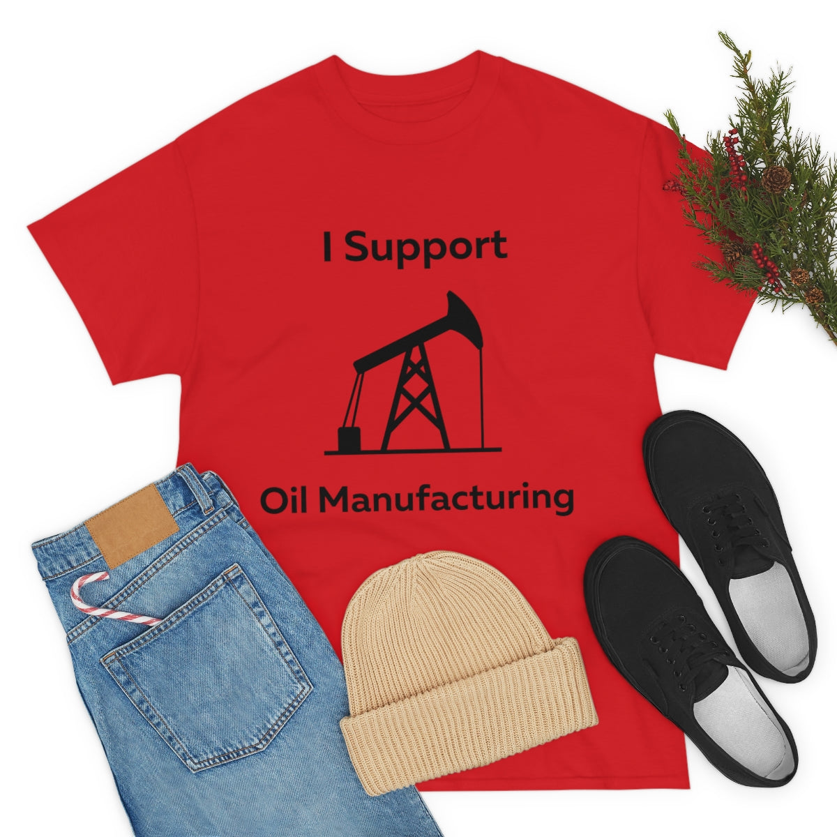 I Support Oil Manufacturing Shirt