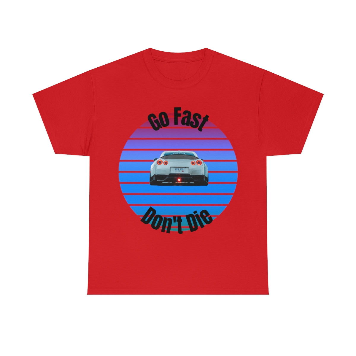 Go fast Don't Die Car Shirt