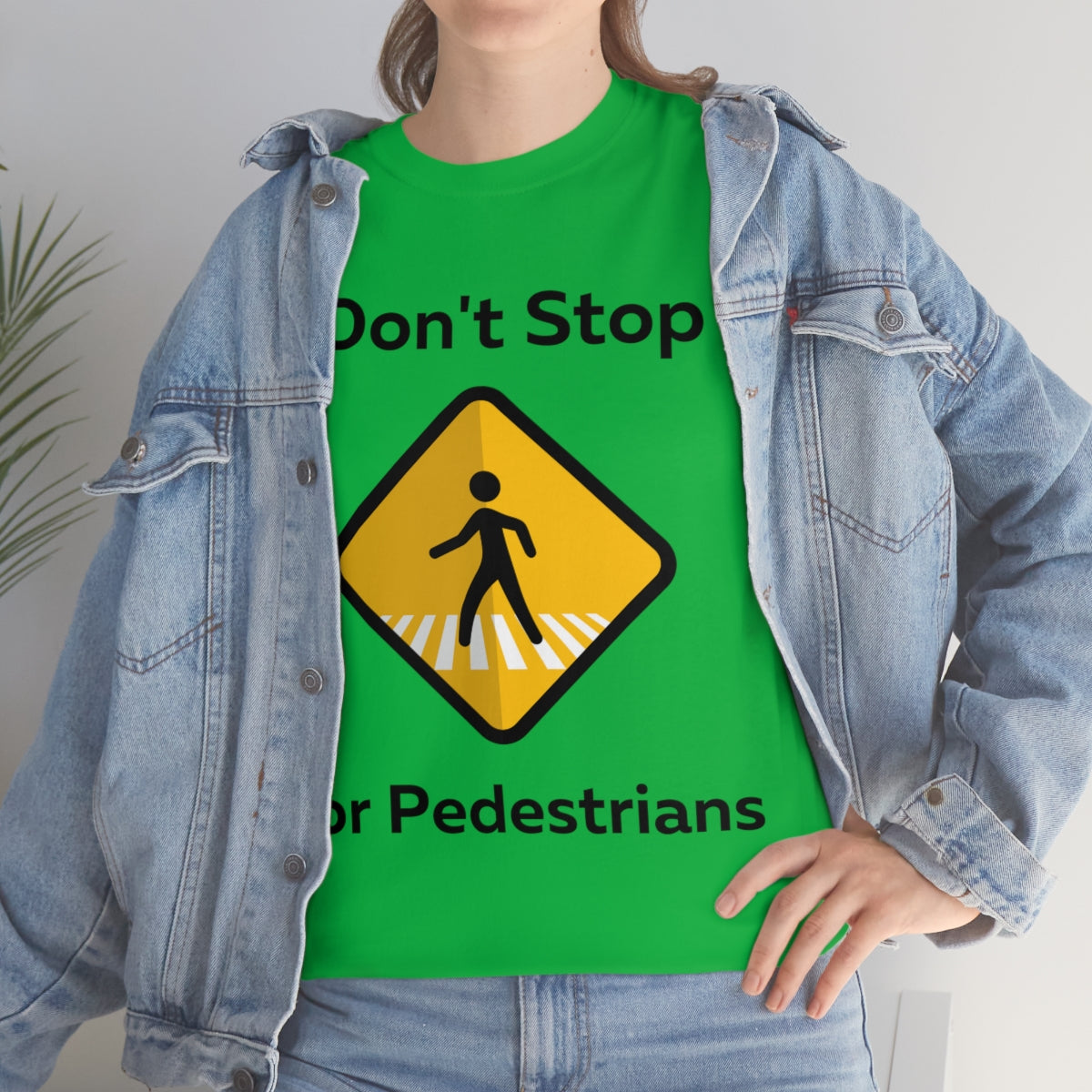 I don't Stop for Pedestrians Shirt