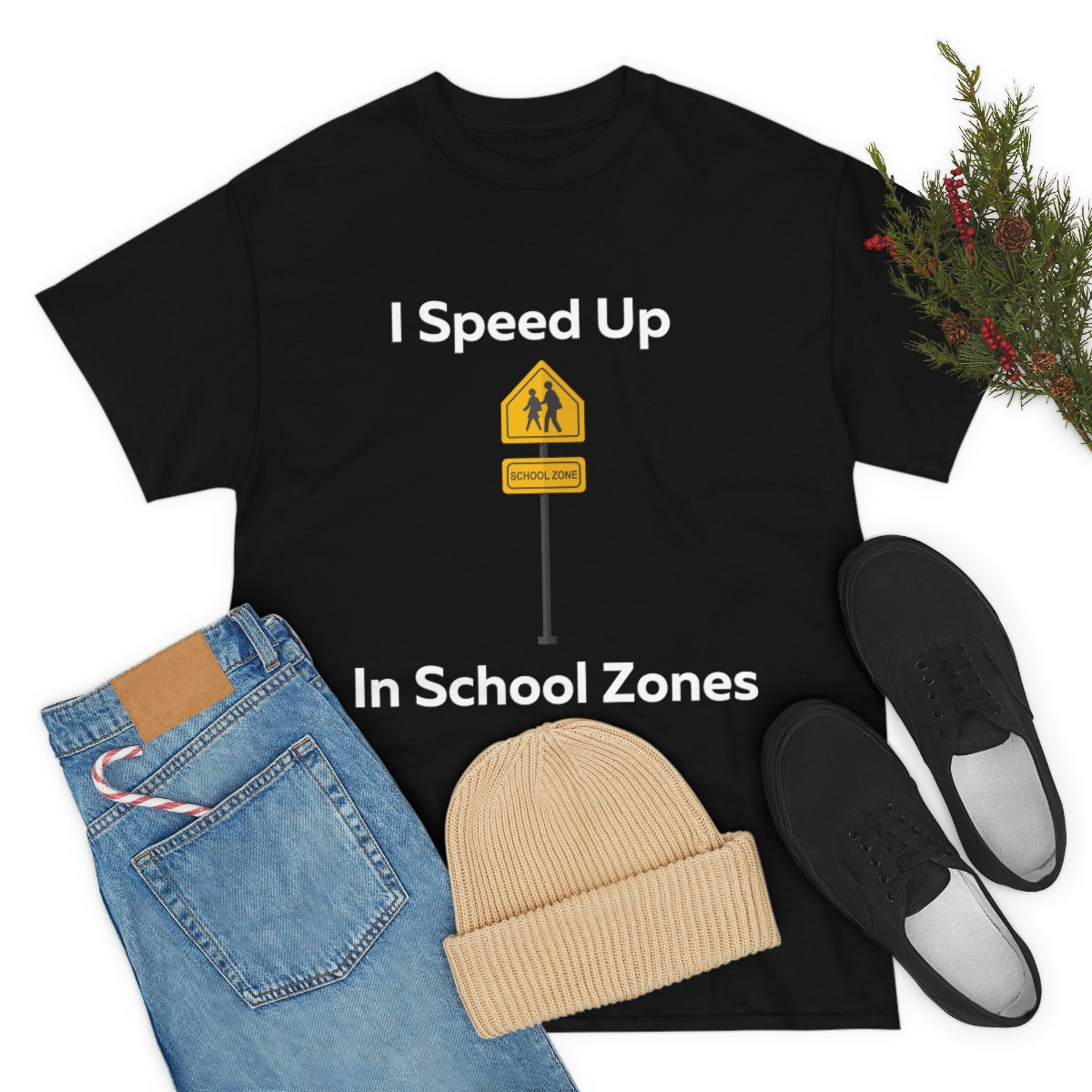 I Speed Up in School Zones Shirt