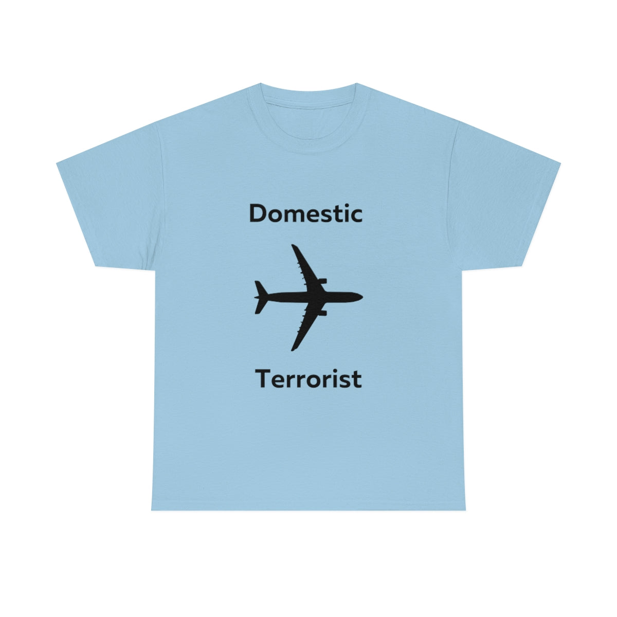 Domestic Terrorist Shirt