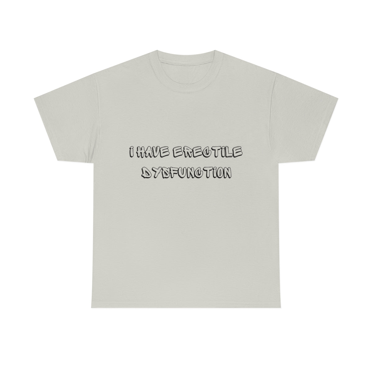 Erectile Dysfunction Shirt