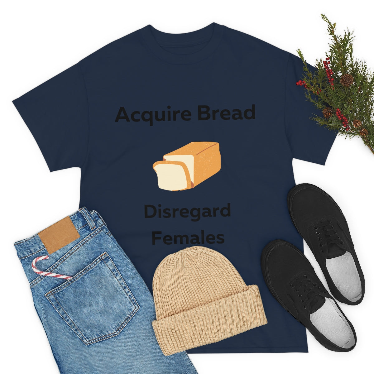 Acquire Bread Disregard Females Shirt