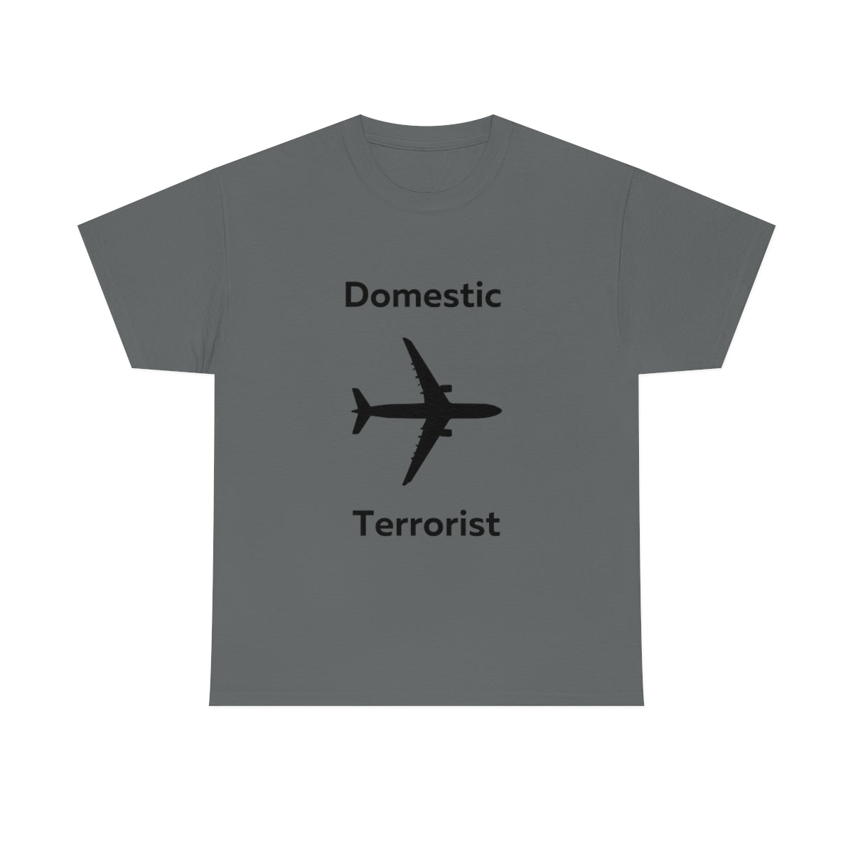 Domestic Terrorist Shirt