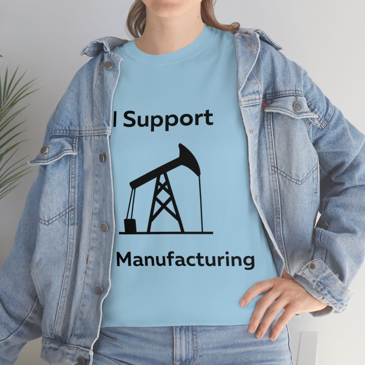 I Support Oil Manufacturing Shirt