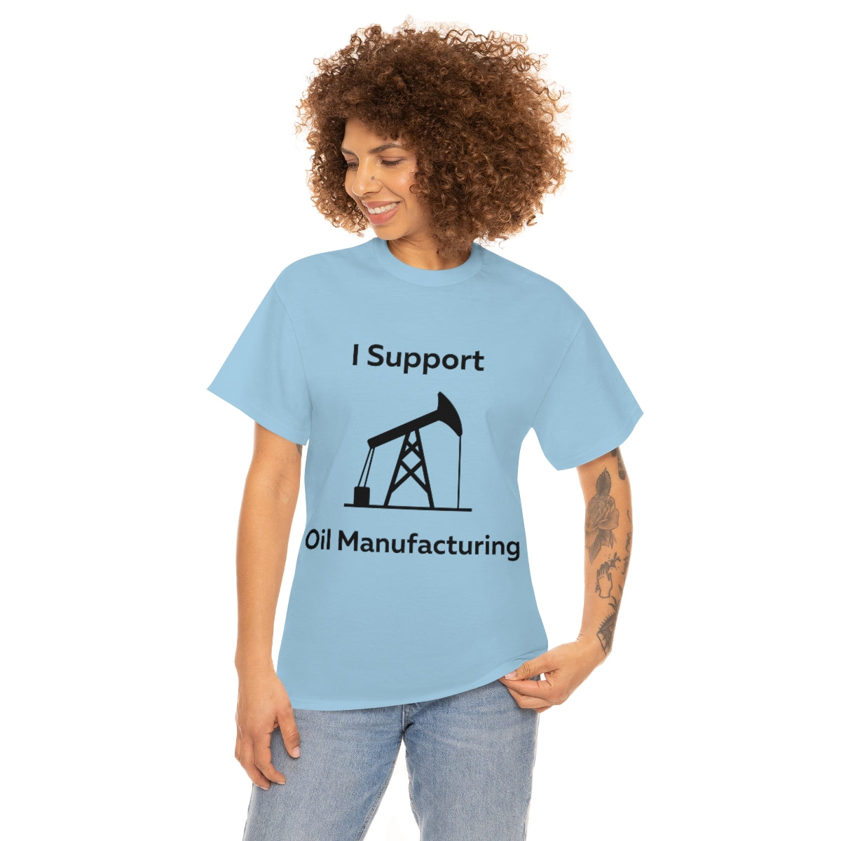 I Support Oil Manufacturing Shirt