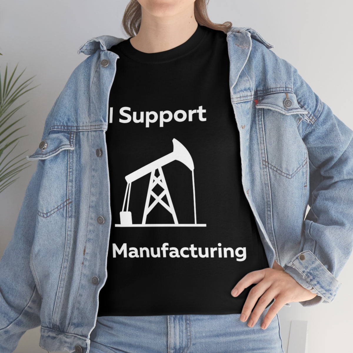 I Support Oil Manufacturing Shirt