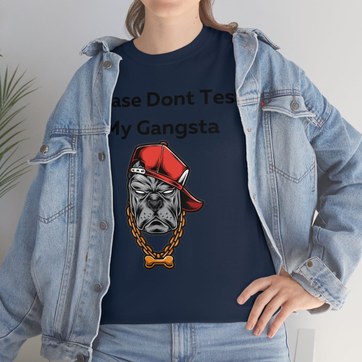 Please don't Test My Gangsta Shirt