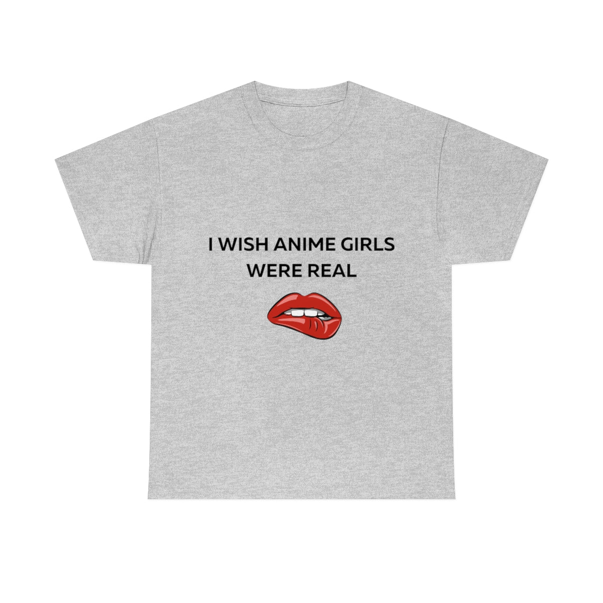 I wish Anime Girls Were Real Shirt