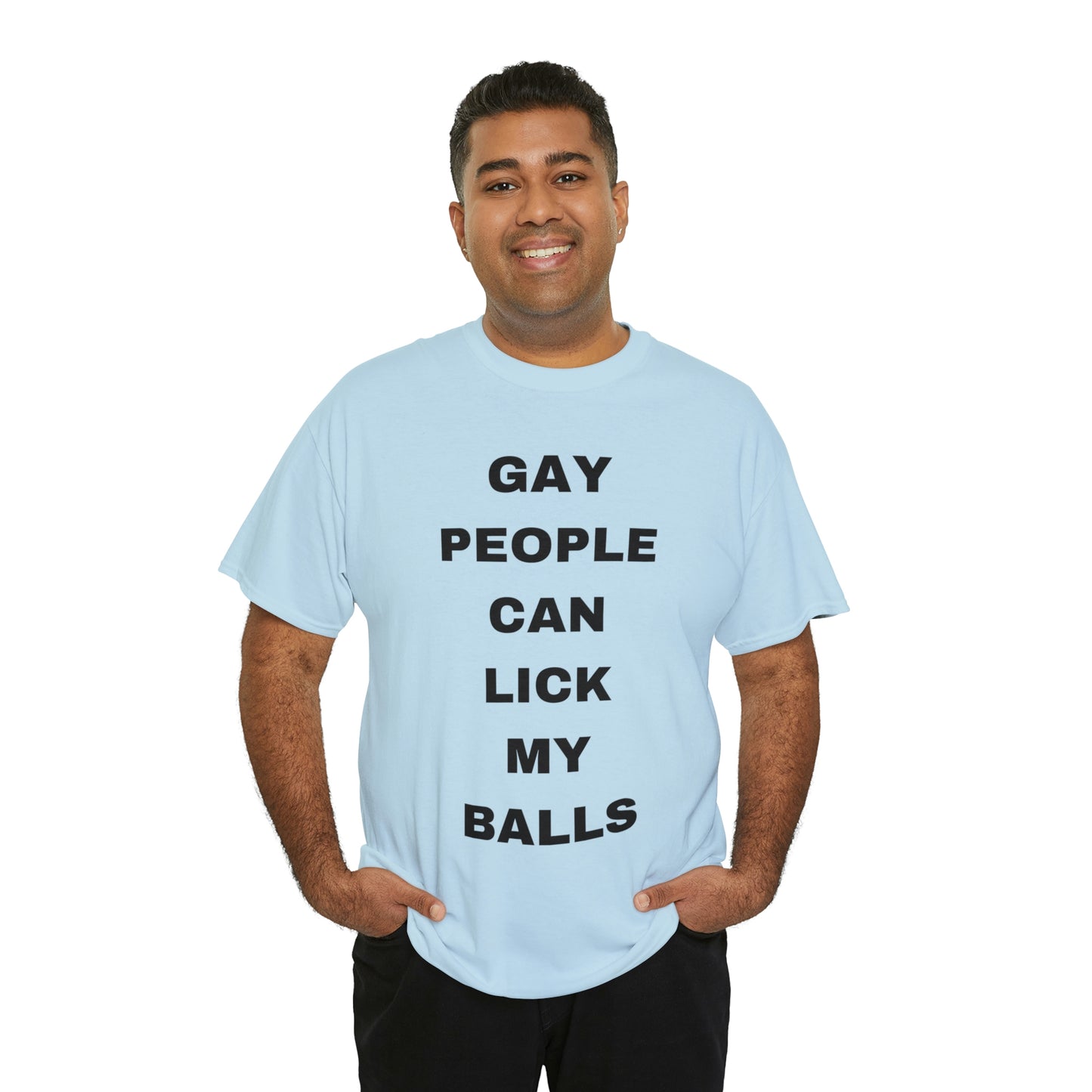 Gay People Can Lick My Balls