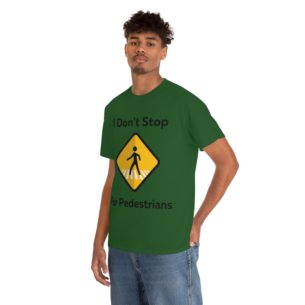 I don't Stop for Pedestrians Shirt