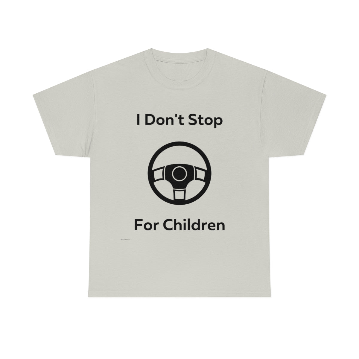 I don't stop for Children Shirt