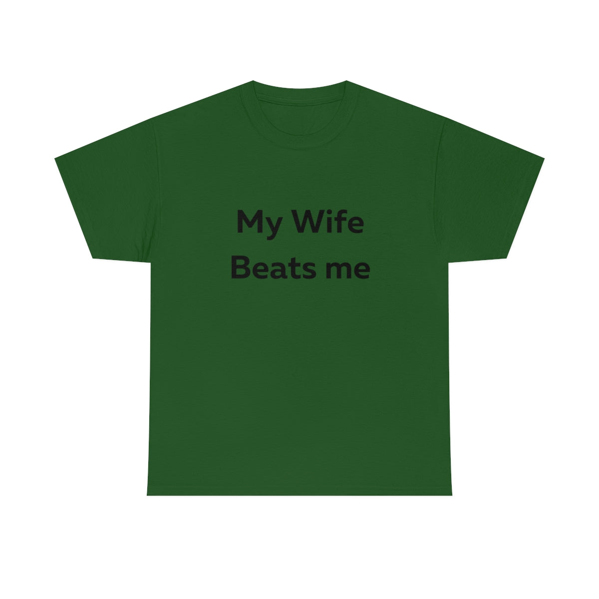 My Wife Beats Me Shirt